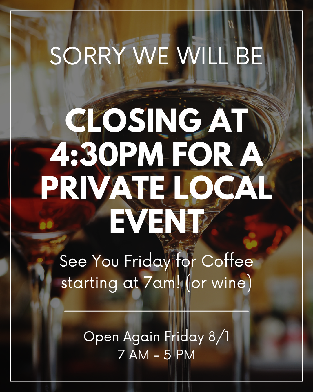 Closed at 530 tonight for a private retirement party